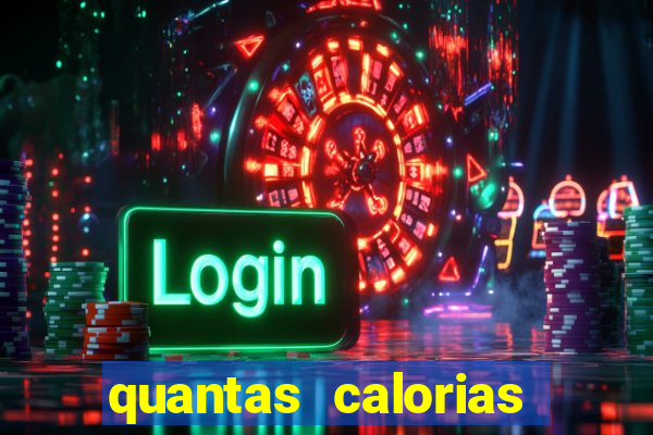 quantas calorias tem um xeque mate